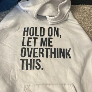 Hoodie for overthinkers(will be washed)